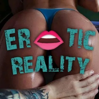 Eʀ👄ᴛɪᴄ Rᴇᴀʟɪᴛʏ